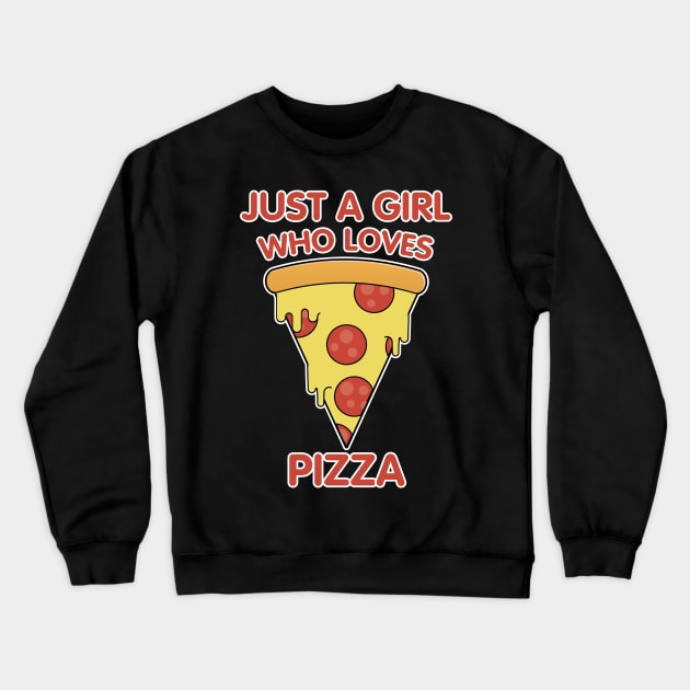 Just A Girl Who Loves Pizza Gift product Crewneck Sweatshirt by theodoros20